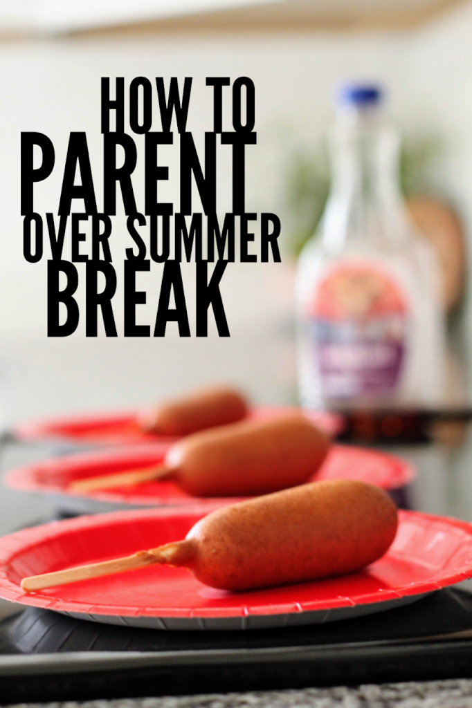 Ten handy tips to help you parent over summer break while maintaining your sanity and enjoying your kids.Live your best summer life TODAY!