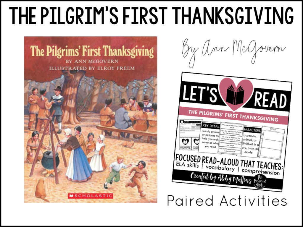 TWENTY of my favorite Thanksgiving-themed picture books and activities that will fit right into your curriculum whether you teach kindergarten, first grade, or second grade. Each book shown below matches with a set of paired activities, so that your lesson plans are ready to roll and you can simply teach!  They’re Common Core standards-aligned, focused on comprehension, vocabulary and a variety of ELA skills, and include three differentiated assessments. BOOM DONE. The Pilgrims' First Thanksgiving