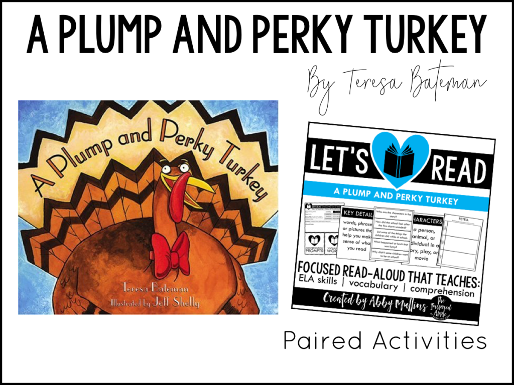 TWENTY of my favorite Thanksgiving-themed picture books and activities that will fit right into your curriculum whether you teach kindergarten, first grade, or second grade. Each book shown below matches with a set of paired activities, so that your lesson plans are ready to roll and you can simply teach!  They’re Common Core standards-aligned, focused on comprehension, vocabulary and a variety of ELA skills, and include three differentiated assessments. BOOM DONE. A Plump and Perky Turkey