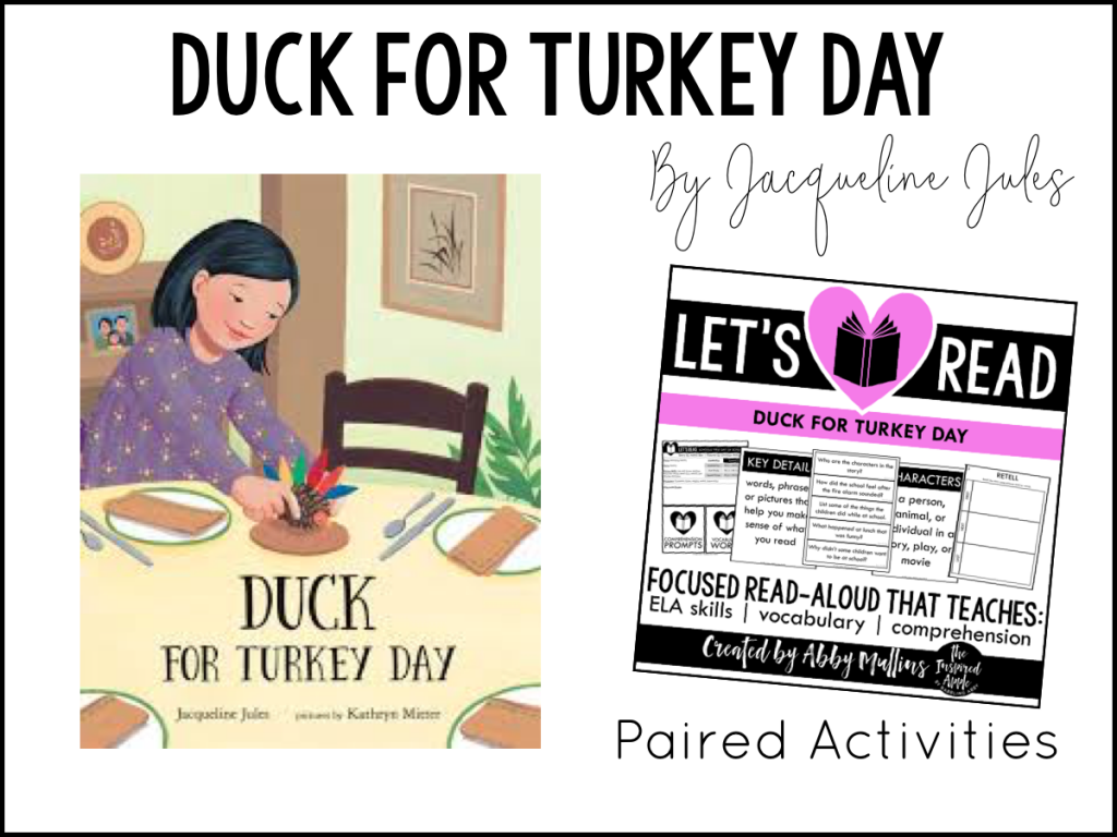 TWENTY of my favorite Thanksgiving-themed picture books and activities that will fit right into your curriculum whether you teach kindergarten, first grade, or second grade. Each book shown below matches with a set of paired activities, so that your lesson plans are ready to roll and you can simply teach!  They’re Common Core standards-aligned, focused on comprehension, vocabulary and a variety of ELA skills, and include three differentiated assessments. BOOM DONE. Duck for Turkey Day