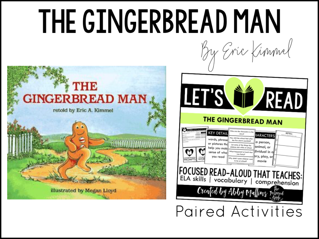 Today, I’m sharing TEN of my favorite Gingerbread-themed picture books and activities that will fit right into your curriculum whether you teach kindergarten, first grade, or second grade OR if you're looking to add some new titles to your home library! Each book shown below matches with a set of paired activities, so that your lesson plans are ready to roll and you can simply teach! They’re Common Core standards-aligned, focused on comprehension, vocabulary and a variety of ELA skills, and include three differentiated assessments. #kidlit #christmas #holiday #picturebooks #readaloud #teach The Gingerbread Man by Eric Kimmel