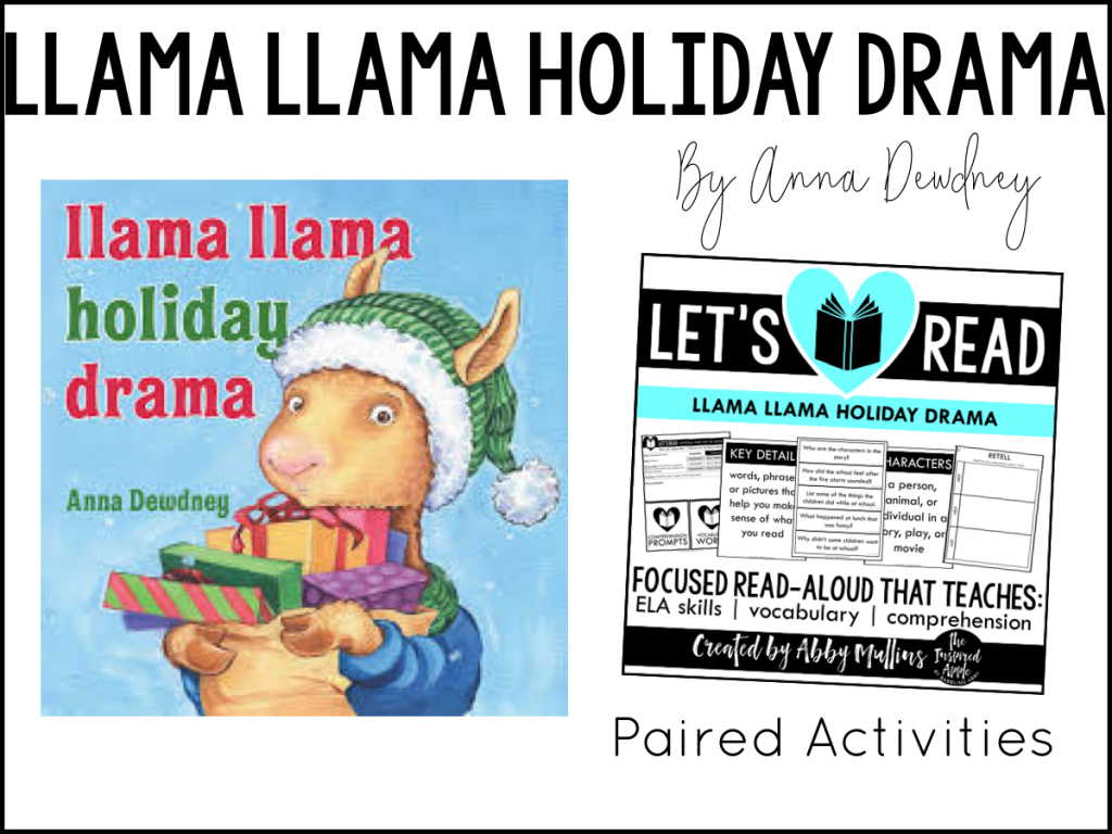 Today, I’m sharing TEN of my favorite Christmas-themed picture books and activities that will fit right into your curriculum whether you teach kindergarten, first grade, or second grade OR if you're looking to add some new titles to your home library! Each book shown below matches with a set of paired activities, so that your lesson plans are ready to roll and you can simply teach!  They’re Common Core standards-aligned, focused on comprehension, vocabulary and a variety of ELA skills, and include three differentiated assessments. BOOM DONE. #picturebooks #holiday #kidlit Lllama Llama Holiday Drama