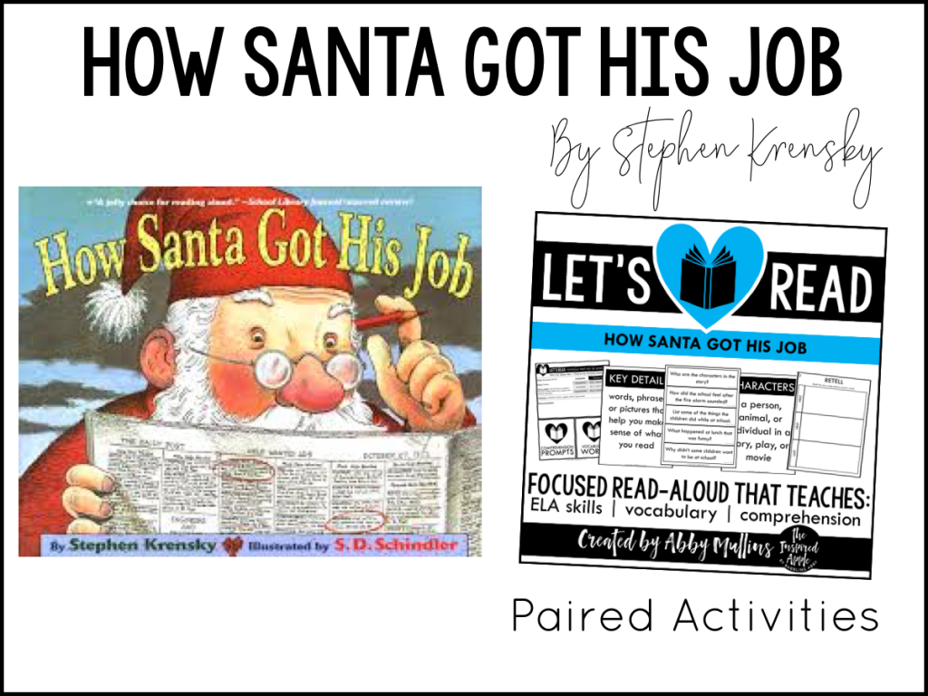 Today, I’m sharing TEN of my favorite Christmas-themed picture books and activities that will fit right into your curriculum whether you teach kindergarten, first grade, or second grade OR if you're looking to add some new titles to your home library! Each book shown below matches with a set of paired activities, so that your lesson plans are ready to roll and you can simply teach!  They’re Common Core standards-aligned, focused on comprehension, vocabulary and a variety of ELA skills, and include three differentiated assessments. BOOM DONE. #picturebooks #holiday #kidlit How Santa Got His Job