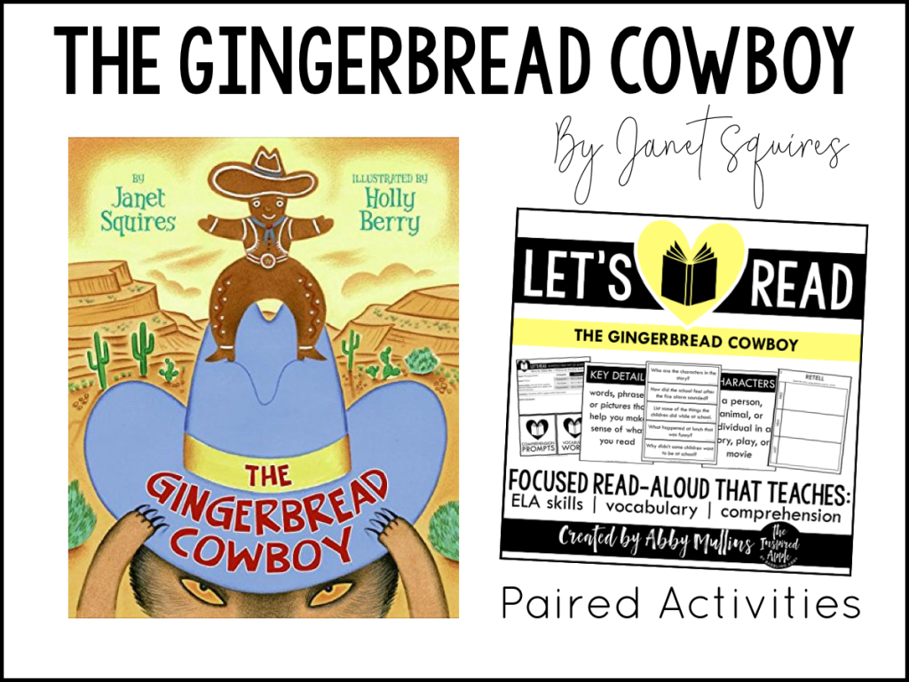 Today, I’m sharing TEN of my favorite Gingerbread-themed picture books and activities that will fit right into your curriculum whether you teach kindergarten, first grade, or second grade OR if you're looking to add some new titles to your home library! Each book shown below matches with a set of paired activities, so that your lesson plans are ready to roll and you can simply teach! They’re Common Core standards-aligned, focused on comprehension, vocabulary and a variety of ELA skills, and include three differentiated assessments. #kidlit #christmas #holiday #picturebooks #readaloud #teach The Gingerbread Cowboy