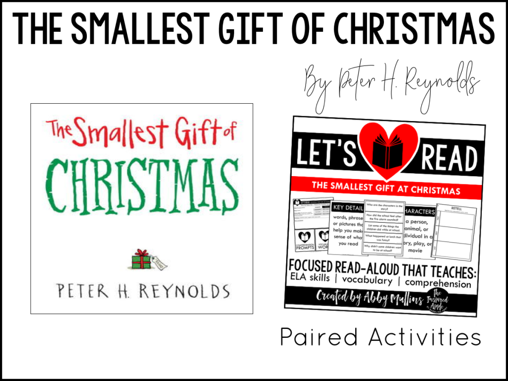 Today, I’m sharing TEN of my favorite Christmas-themed picture books and activities that will fit right into your curriculum whether you teach kindergarten, first grade, or second grade OR if you're looking to add some new titles to your home library! Each book shown below matches with a set of paired activities, so that your lesson plans are ready to roll and you can simply teach!  They’re Common Core standards-aligned, focused on comprehension, vocabulary and a variety of ELA skills, and include three differentiated assessments. BOOM DONE. #picturebooks #holiday #kidlit The Smallest Gift of Christmas