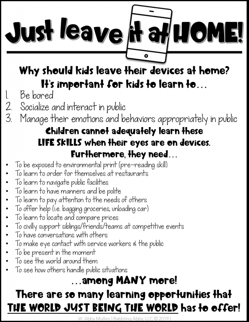 Why your child should be device free in public. The reasons kids should not take cell phones, iPads, tablets and gaming devices in public. Free printable for teachers, educators, therapists, and doctors to give to parents explaining why children should avoid technology usage in public.